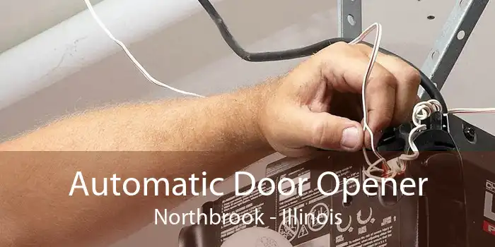 Automatic Door Opener Northbrook - Illinois