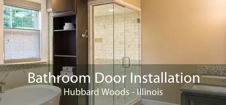 Bathroom Door Installation Hubbard Woods - Illinois