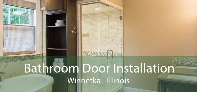 Bathroom Door Installation Winnetka - Illinois