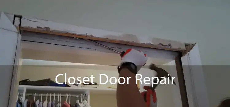 Closet Door Repair 