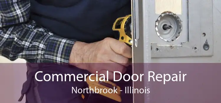 Commercial Door Repair Northbrook - Illinois