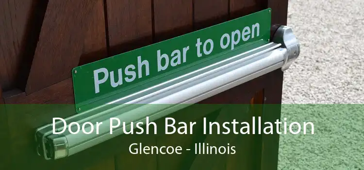 Door Push Bar Installation Glencoe - Illinois