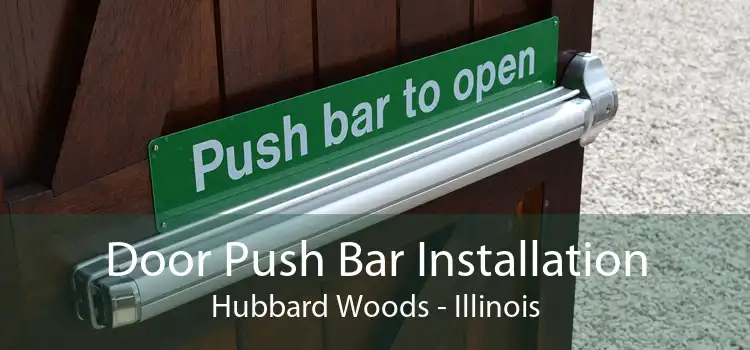 Door Push Bar Installation Hubbard Woods - Illinois