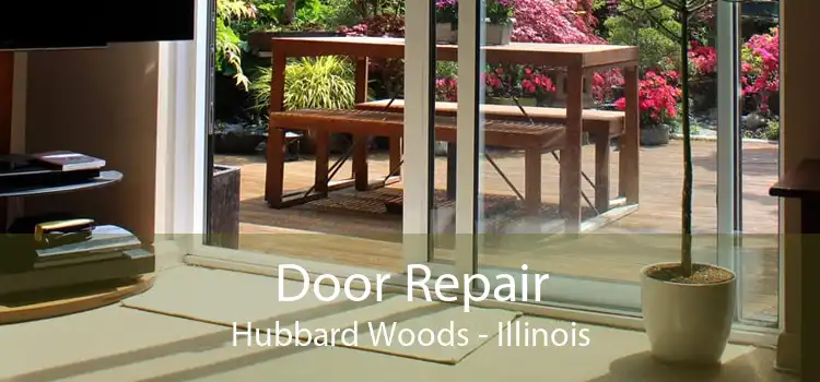 Door Repair Hubbard Woods - Illinois