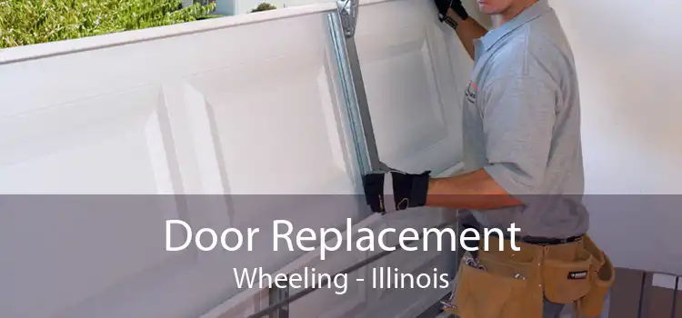 Door Replacement Wheeling - Illinois