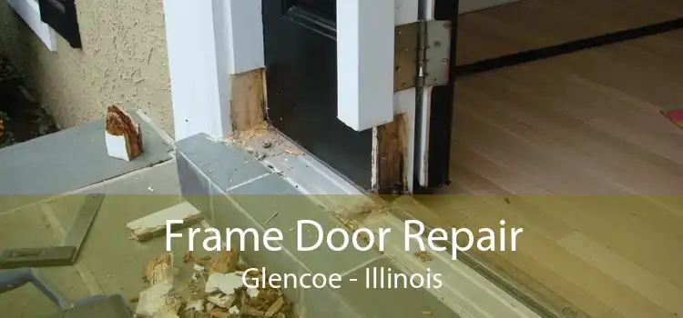 Frame Door Repair Glencoe - Illinois