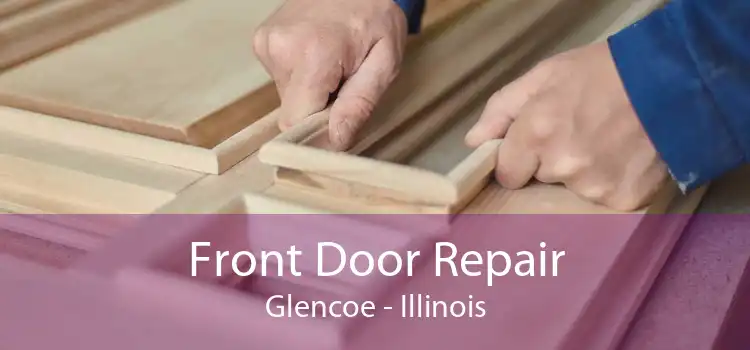 Front Door Repair Glencoe - Illinois