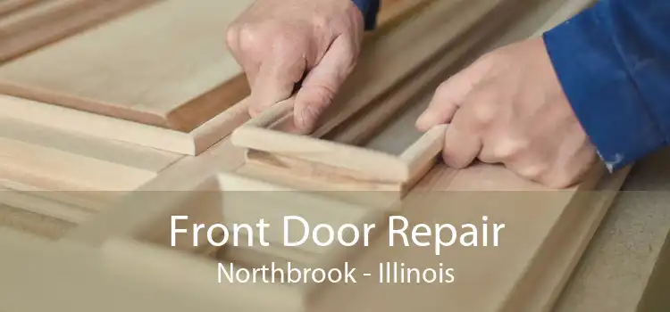 Front Door Repair Northbrook - Illinois