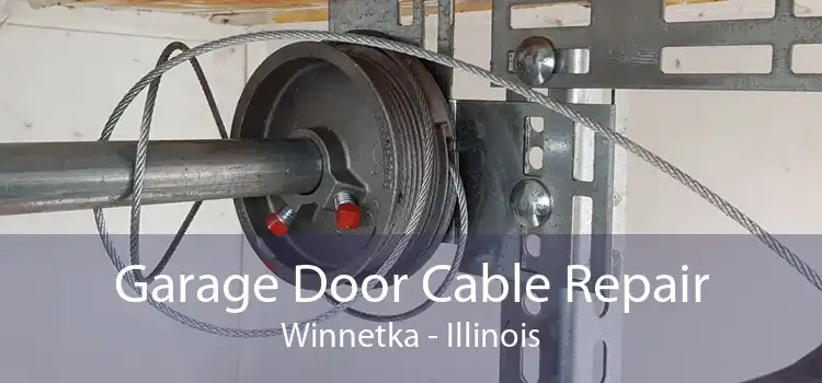 Garage Door Cable Repair Winnetka - Illinois