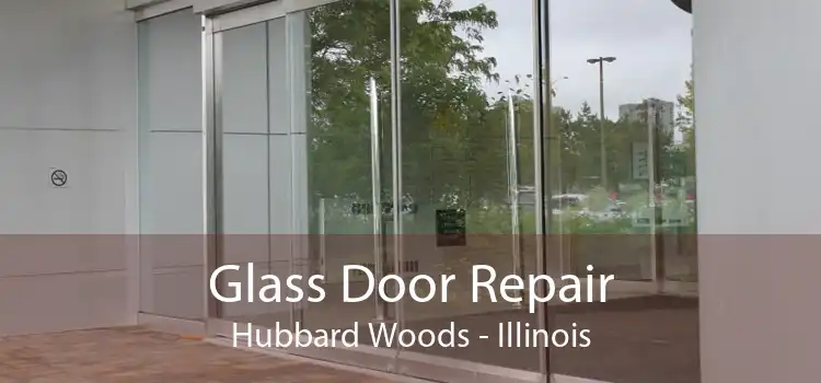 Glass Door Repair Hubbard Woods - Illinois