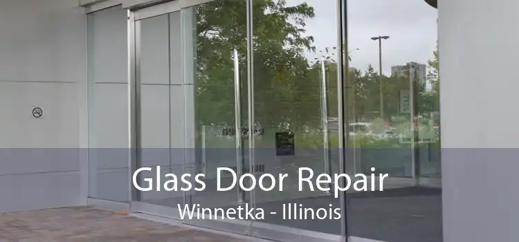 Glass Door Repair Winnetka - Illinois