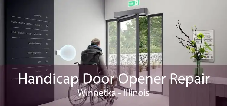 Handicap Door Opener Repair Winnetka - Illinois