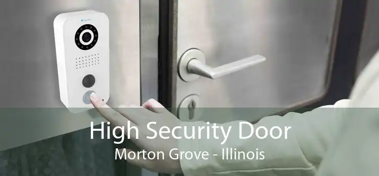 High Security Door Morton Grove - Illinois