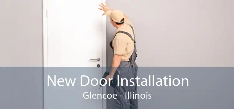 New Door Installation Glencoe - Illinois