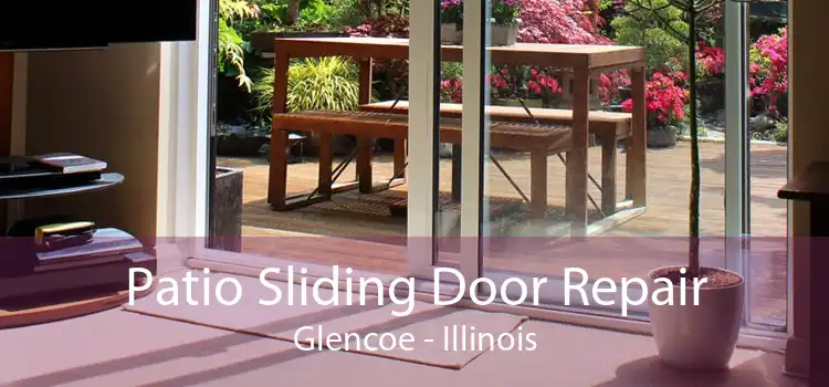 Patio Sliding Door Repair Glencoe - Illinois