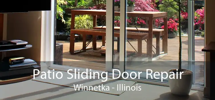 Patio Sliding Door Repair Winnetka - Illinois