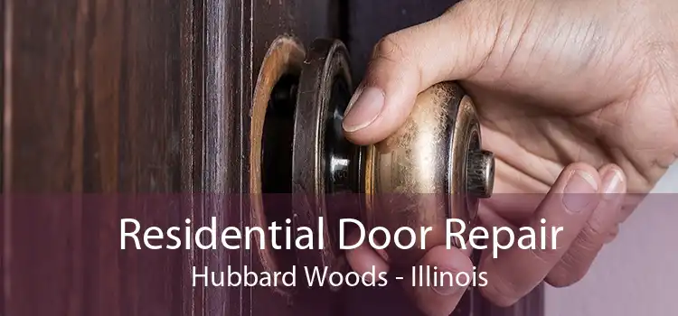 Residential Door Repair Hubbard Woods - Illinois