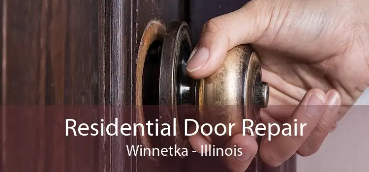 Residential Door Repair Winnetka - Illinois