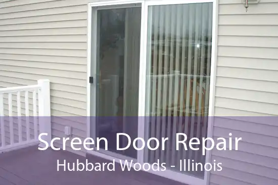 Screen Door Repair Hubbard Woods - Illinois