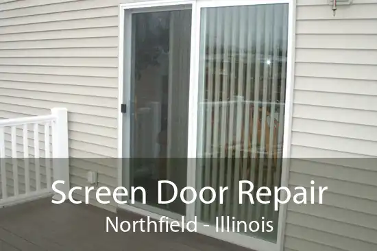 Screen Door Repair Northfield - Illinois