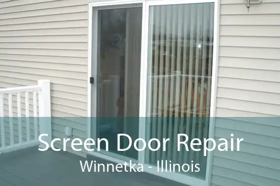 Screen Door Repair Winnetka - Illinois