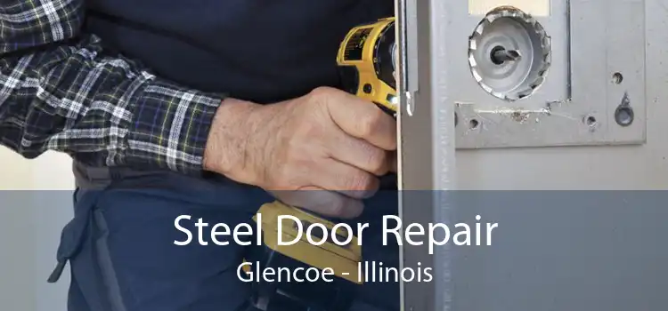 Steel Door Repair Glencoe - Illinois